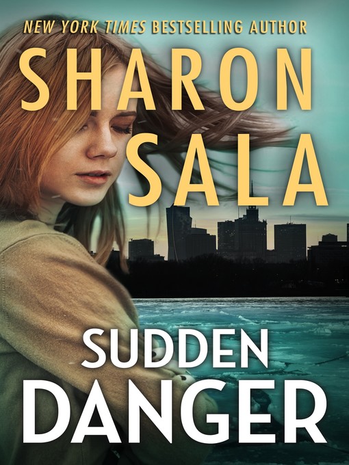 Title details for Sudden Danger by Sharon Sala - Available